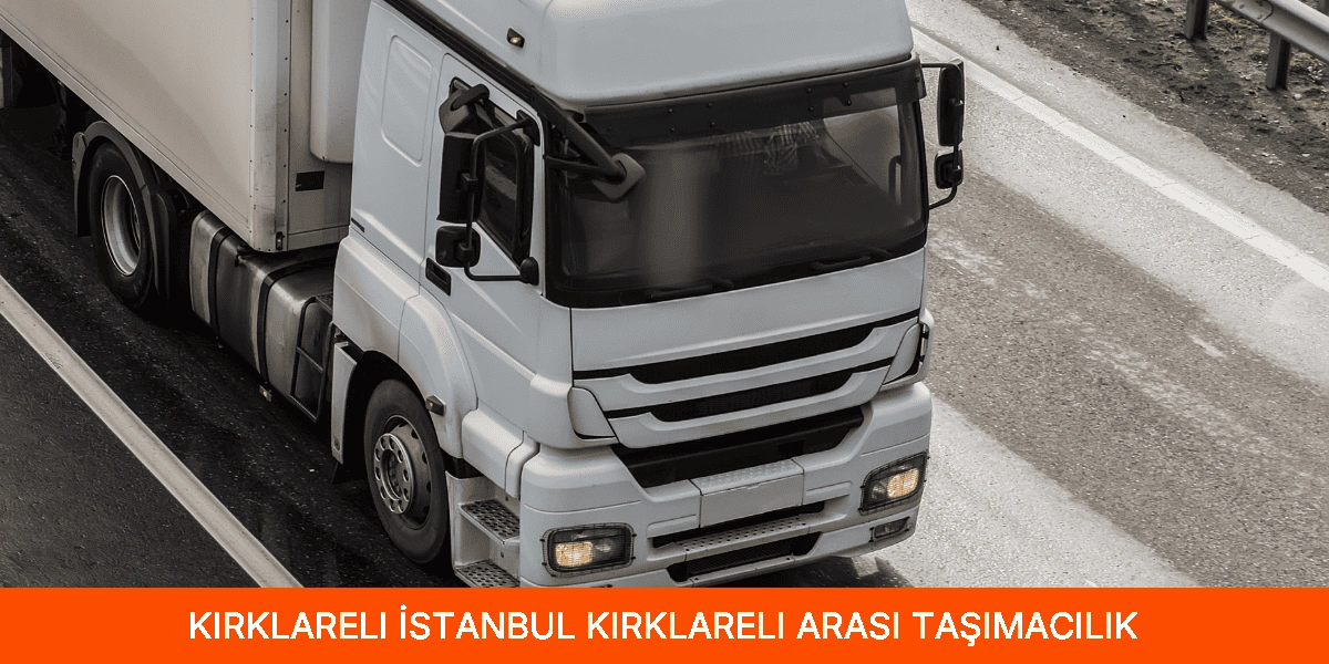 İstanbul Kırklareli Arası Taşımacılık